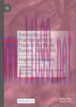 [PDF]Encounters and Practices of Petty Trade in Northern Europe, 1820&ndash;1960: Forgotten Livelihoo...
