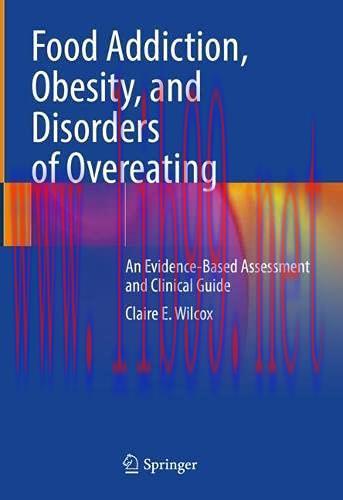 [AME]Food Addiction, Obesity, and Disorders of Overeating: An Evidence-Based Assessment and Cli...
