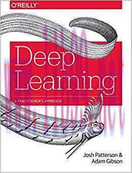 Deep Learning: A Practitioner&rsquo;s Approach 1st Edition,