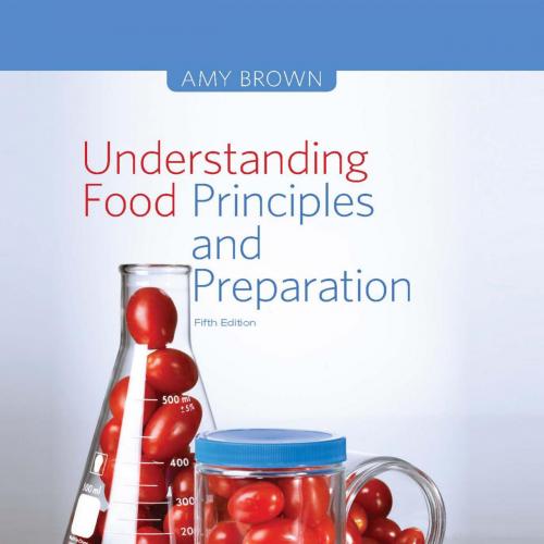 Understanding Food Principles and Preparation 5th Edition