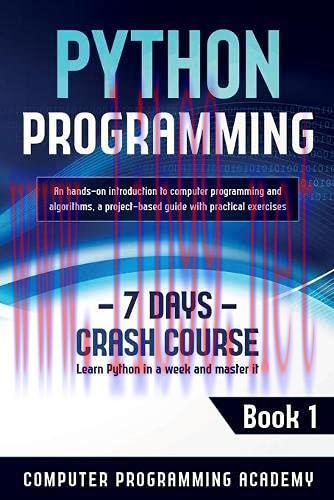 [FOX-Ebook]Python Programming: Learn Python in a Week and Master It, 7 Days Crash Course, Book ...