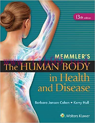 [PDF]Memmler’s The Human Body in Health and Disease, 13th Edition
