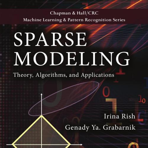 Sparse Modeling_ Theory, Algorithms, and Applications