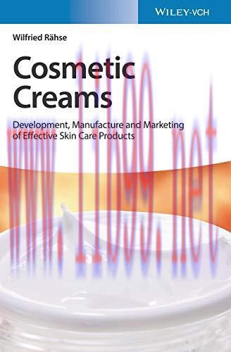 [PDF]Cosmetic Creams: Development, Manufacture and Marketing of Effective Skin Care Products