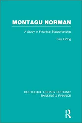 (PDF)Montagu Norman (RLE Banking & Finance) A Study in Financial Statemanship (Routledge Librar...