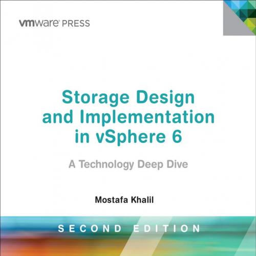 Storage Design and Implementation in vSphere 6_ A Technology Deep Dive (VMware Press Technology...