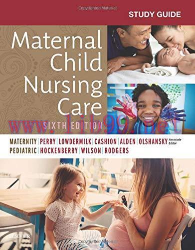 [AME]Study Guide for Maternal Child Nursing Care, 6th Edition (Original PDF)