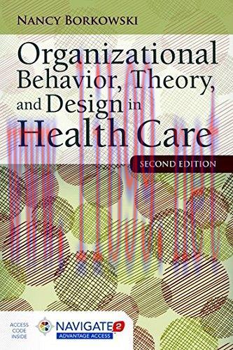 [FOX-Ebook]Organizational Behavior, Theory, and Design in Health Care, 2nd Edition
