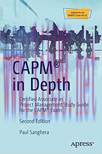 (PDF)CAPM&reg; in Depth: Certified Associate in Project Management Study Guide for the CAPM&reg; Exam 2...