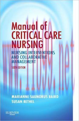 [AME]Manual of Critical Care Nursing: Nursing Interventions and Collaborative Management, 6th E...
