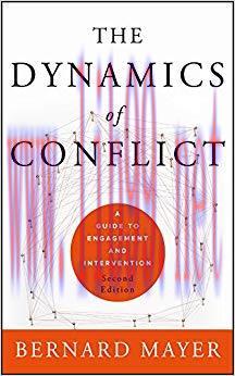 The Dynamics of Conflict: A Guide to Engagement and Intervention 2nd Edition,