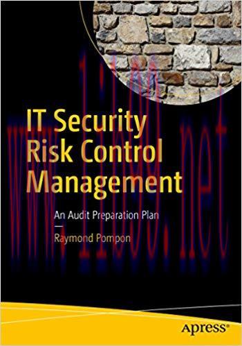 IT Security Risk Control Management: An Audit Preparation Plan 1st ed. Edition,