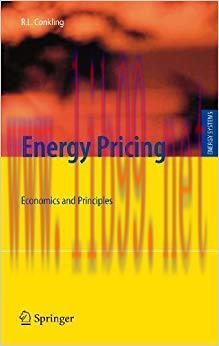 Energy Pricing: Economics and Principles (Energy Systems) 2011 Edition,