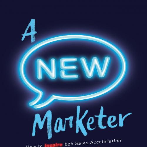 NEW Marketer_ How to Inspire b2b Sales Acceleration with Insight Marketing, A