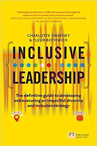 Inclusive Leadership: The Definitive Guide to Developing and Executing an Impactful Diversity a...