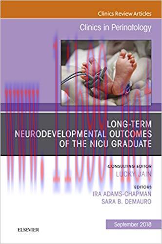(PDF)Long-Term Neurodevelopmental Outcomes of the NICU Graduate, An Issue of Clinics in Perinat...