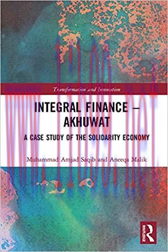 (PDF)Integral Finance &ndash; Akhuwat: A Case Study of the Solidarity Economy (Transformation and Inn...