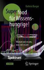 [PDF]Super-Food f&uuml;r Wissenshungrige!: Warum wir essen, was wir essen