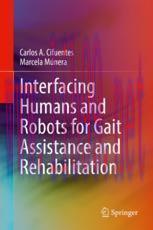 [PDF]Interfacing Humans and Robots for Gait Assistance and Rehabilitation