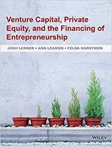 (Solution Manual)Venture Capital, Private Equity, and the Financing of Entrepreneurship Josh Le...