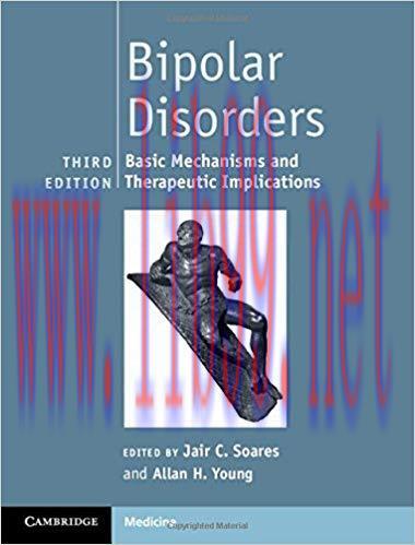 [PDF]Bipolar Disorders: Basic Mechanisms and Therapeutic Implications 3rd Edition