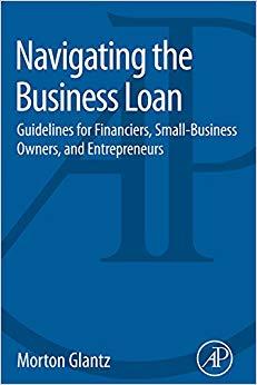 (PDF)Navigating the Business Loan Guidelines for Financiers, Small-Business Owners, and Entrepr...