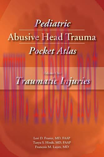 [AME]Pediatric Abusive Head Trauma Pocket Atlas: Traumatic Injuries Volume 1 (Original PDF)