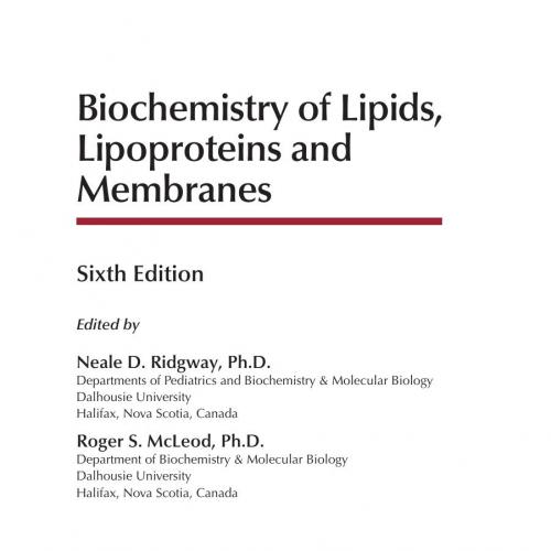 Biochemistry of Lipids, Lipoproteins and Membranes 6th