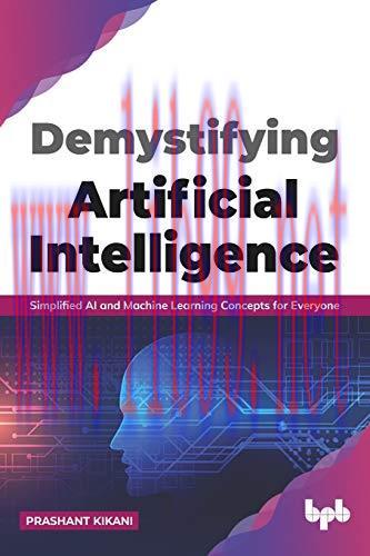 [FOX-Ebook]Demystifying Artificial intelligence: Simplified AI and Machine Learning concepts fo...