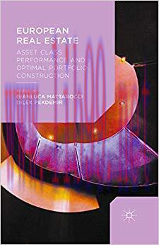 (PDF)European Real Estate: Asset Class Performance and Optimal Portfolio Construction 1st ed. 2...
