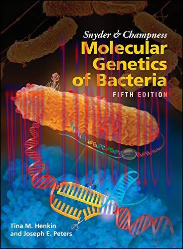 [AME]Snyder and Champness Molecular Genetics of Bacteria (ASM Books), 5th Edition (Original PDF...