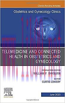 [AME]Telemedicine and Connected Health in Obstetrics and Gynecology, An Issue of Obstetrics and...