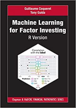 (PDF)Machine Learning for Factor Investing R Version (Chapman and HallCRC Financial Mathematics...