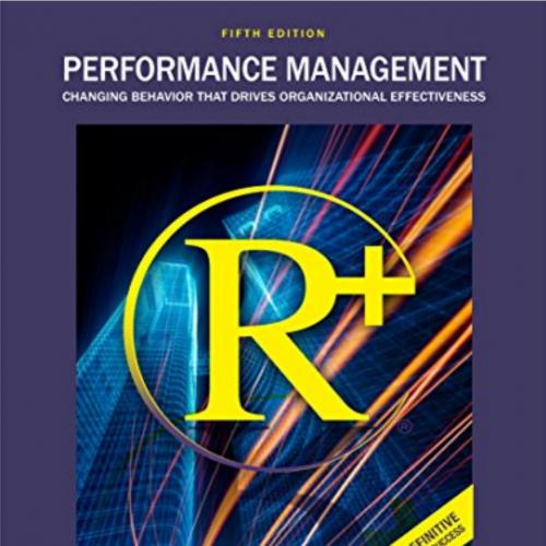 Performance Management Changing Behavior that Drives Organizational Effectiveness 5th