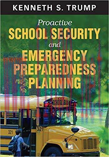 Proactive School Security and Emergency Preparedness Planning 1st Edition,