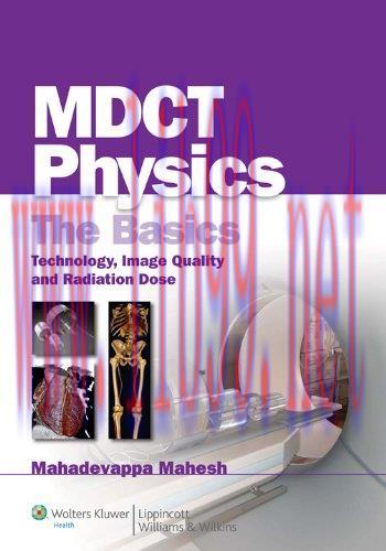 [AME]MDCT Physics: The Basics: Technology, Image Quality and Radiation Dose (EPUB)