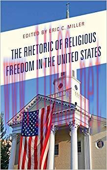 The Rhetoric of Religious Freedom in the United States