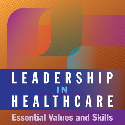 [AME]Leadership in Healthcare: Essential Values and Skills, Fourth Edition (EPUB)