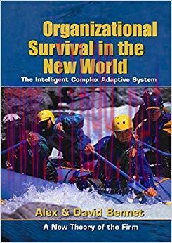 (PDF)Organizational Survival in the New World: The Intelligent Complex Adaptive System (KMCI Pr...