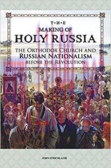 (PDF)The Making of Holy Russia: The Orthodox Church and Russian Nationalism Before the Revoluti...