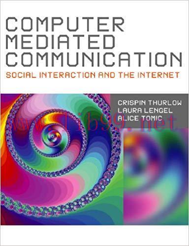 Computer Mediated Communication: Social Interaction Online 1st Edition,
