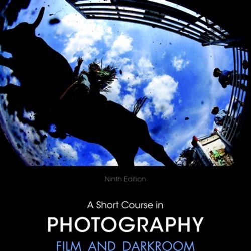Short Course in Photography Film and Darkroom 9th Edition, A - Wei Zhi