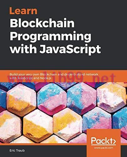 [FOX-Ebook]Learn Blockchain Programming with JavaScript