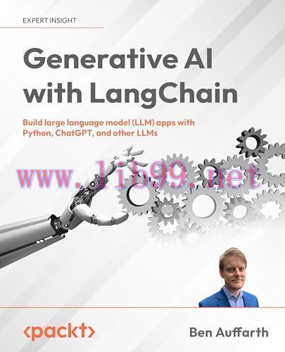 [FOX-Ebook]Generative AI with LangChain: Build large language model (LLM) apps with Python, Cha...