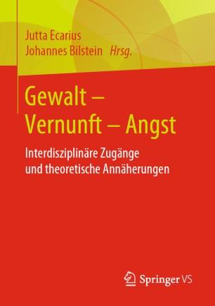 Gewalt &ndash; Vernunft &ndash; Angst