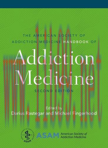 [AME]The American Society of Addiction Medicine Handbook of Addiction Medicine, 2nd Edition (Or...