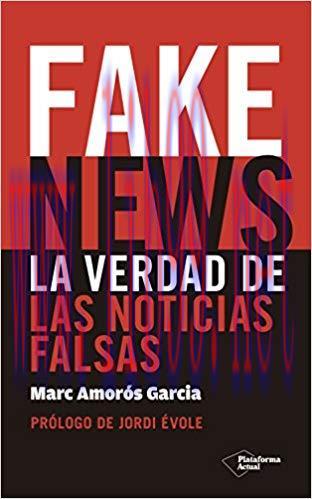 Fake News: La verdad de las noticias falsas (Spanish Edition) 1st Edition,