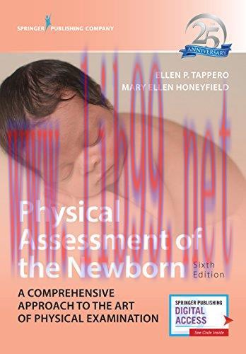 [AME]Physical Assessment of the Newborn, Sixth Edition: A Comprehensive Approach to the Art of ...