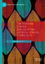 [PDF]The Protection Paradox: How the UN Can Get Better at Saving Civilian Lives