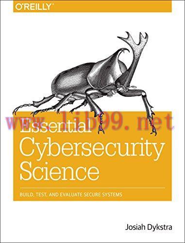 [FOX-Ebook]Essential Cybersecurity Science: Build, Test, and Evaluate Secure Systems
